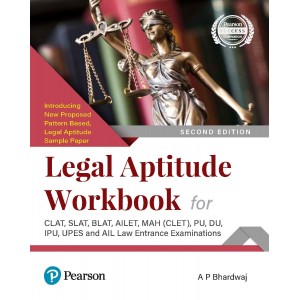 Pearson's Legal Aptitude Workbook: for CLAT, SLAT,BLAT,AILET,MEH(CLET),PU,DU,IPU,UPES and All Law Entrance Examinations 2021 by A. P. Bhardwaj 